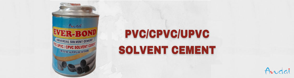 Solvent Cement, PVC SOLVENT CEMENT, CPVC SOLVENT CEMENT, UPVC SOLVNET CEMENT